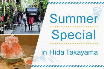 Summer Special in Hida Takayama